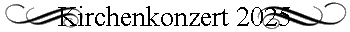Kirchenkonzert 2025